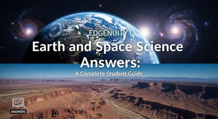 Edgenuity Earth and Space Science Answers Your Complete Cheat Sheet